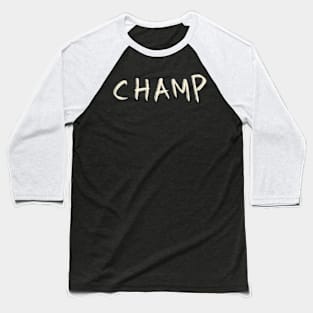 Hand Drawn Champ Baseball T-Shirt